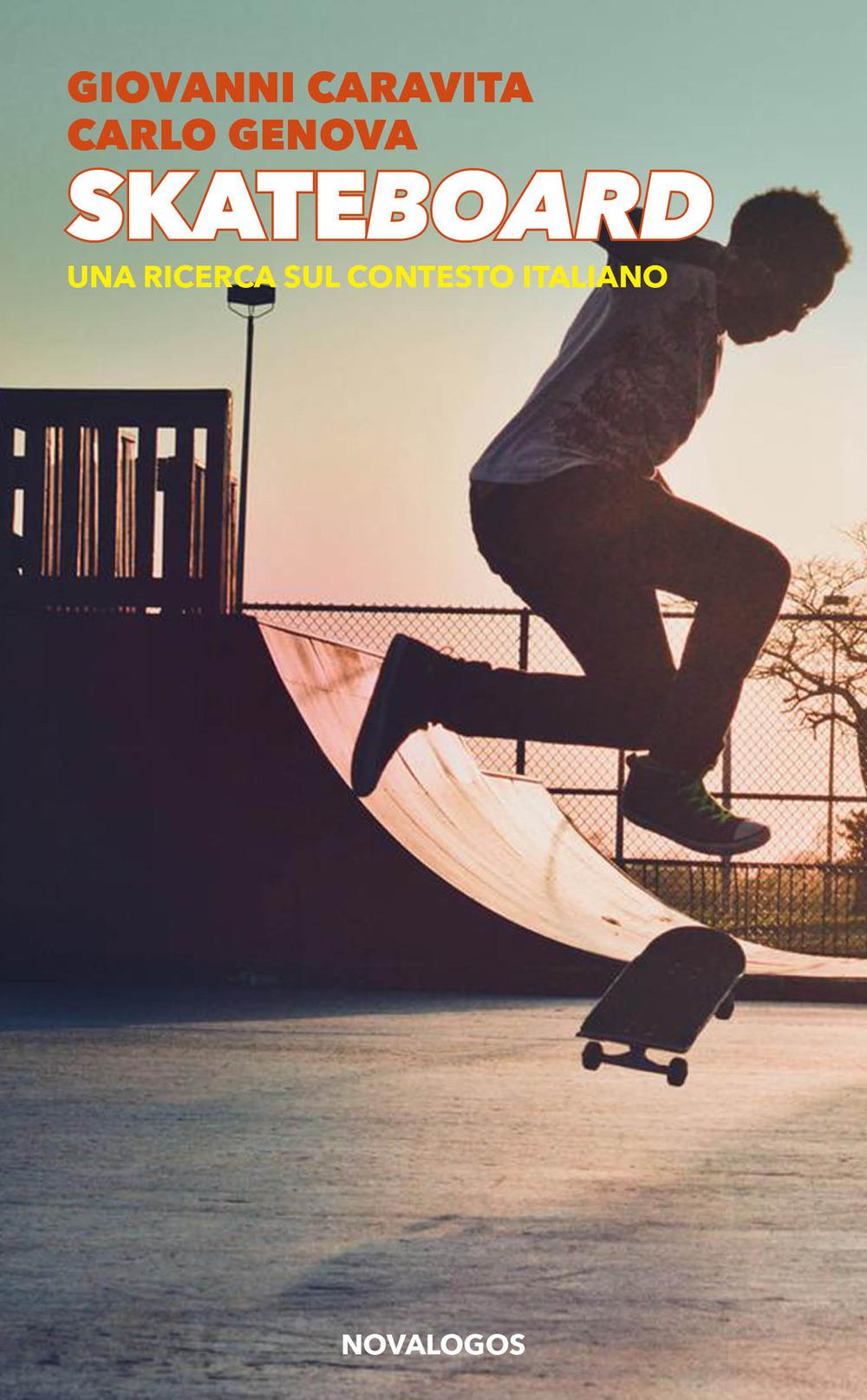 Vorderes Coverbild Skateboard. Una ricerca sul contesto italiano