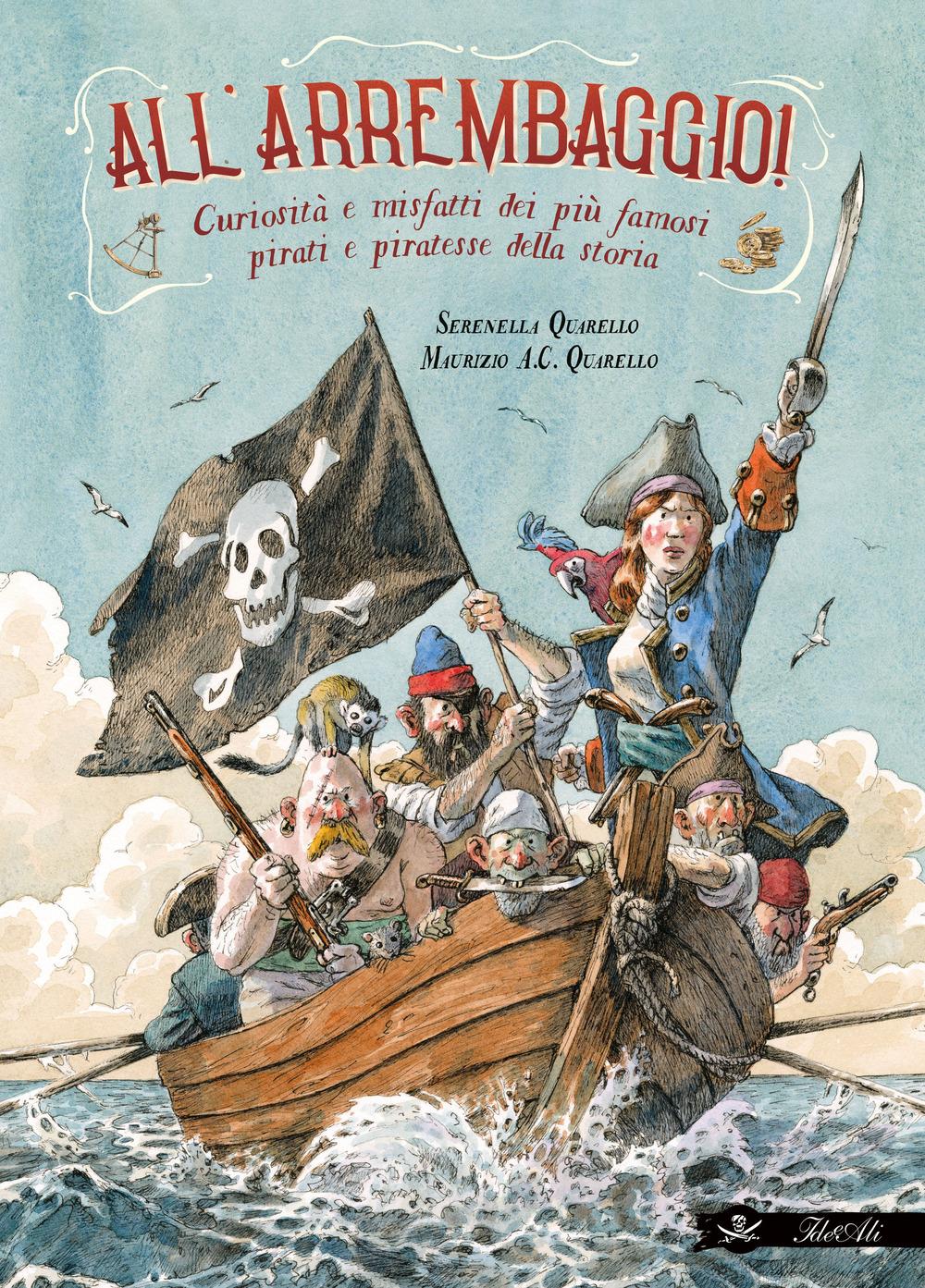 Vorderes Coverbild All'arrembaggio! Curiosità e misfatti dei più famosi pirati della storia