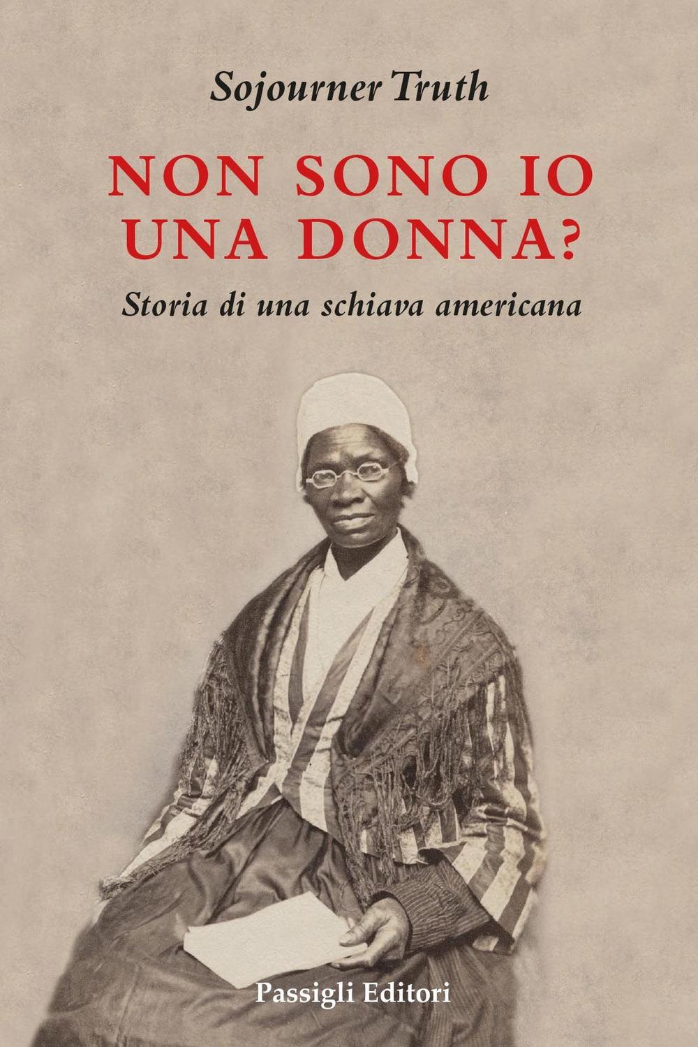 Vorderes Coverbild Non sono io una donna? Storia di una schiava americana