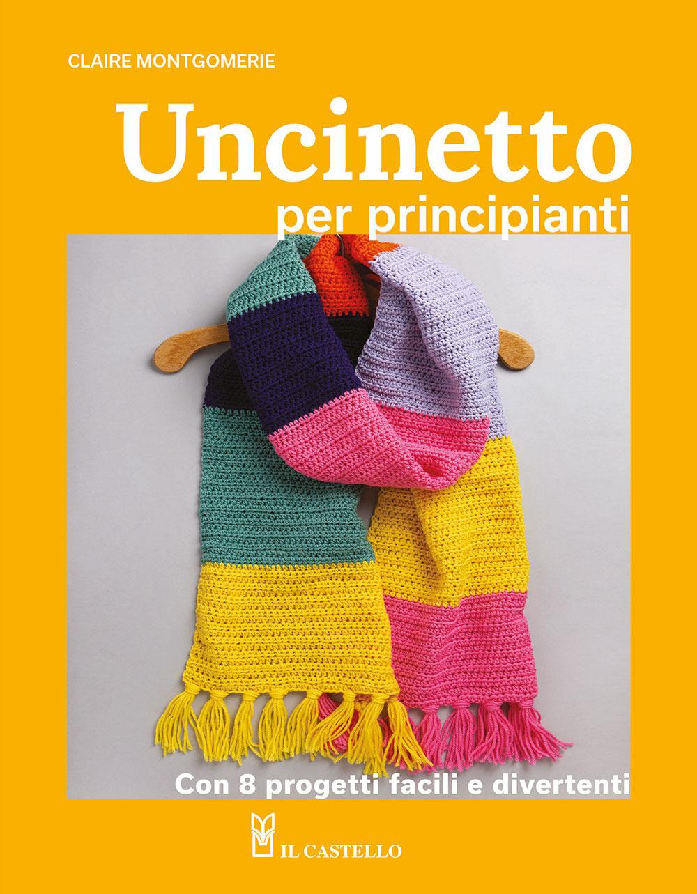 Vorderes Coverbild Uncinetto per principianti. Con 8 progetti facili e divertenti