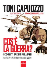 Vorderes Coverbild Cos'è la guerra? I conflitti spiegati ai ragazzi