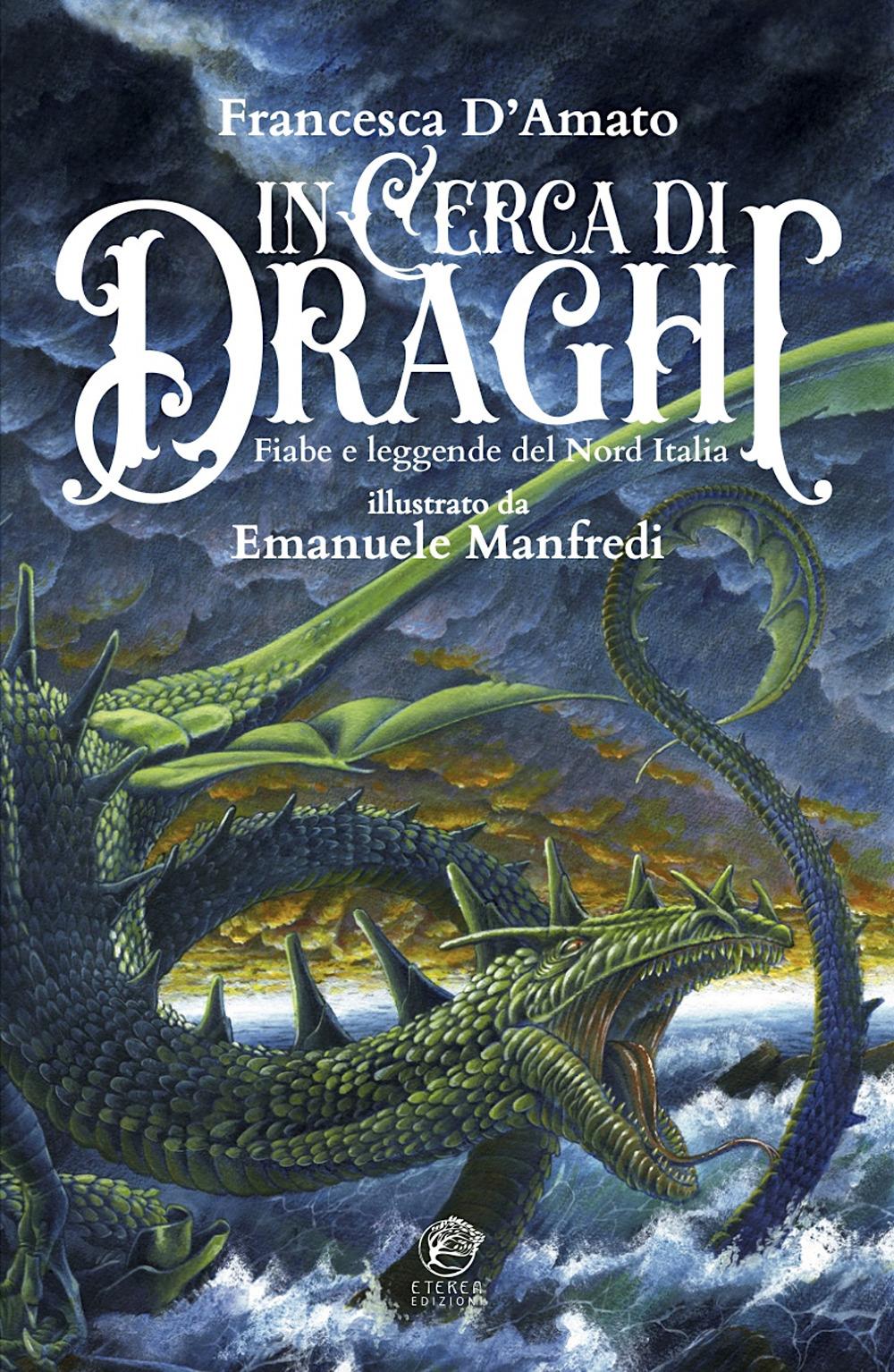 Vorderes Coverbild In cerca di draghi. Fiabe e leggende del nord Italia