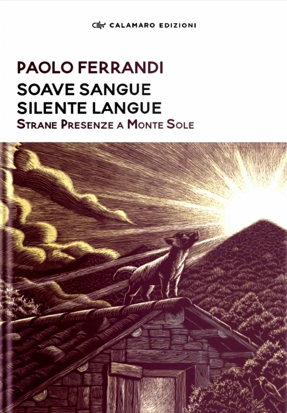Vorderes Coverbild Soave sangue silente langue. Strane presenze a Monte Sole
