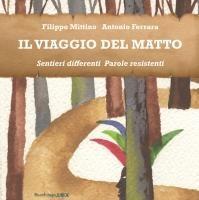 Vorderes Coverbild Il viaggio del Matto. Sentieri differenti. Parole resistenti