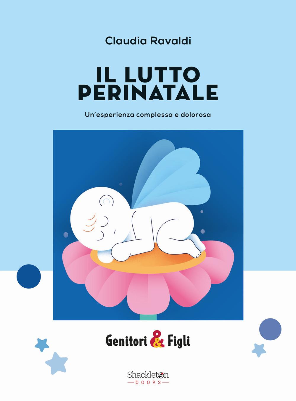 Vorderes Coverbild Il lutto perinatale. Un'esperienza complessa e dolorosa