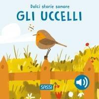 Vorderes Coverbild Gli uccelli. Dolci storie sonore