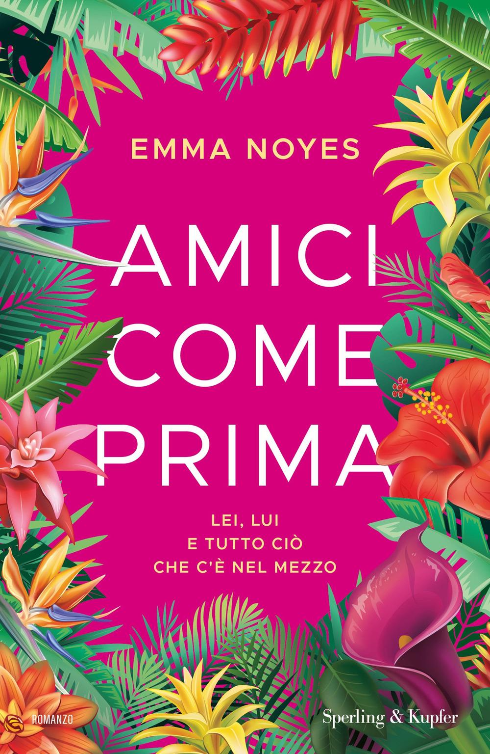 Vorderes Coverbild Amici come prima. Lei, lui e tutto ciò che c'è nel mezzo