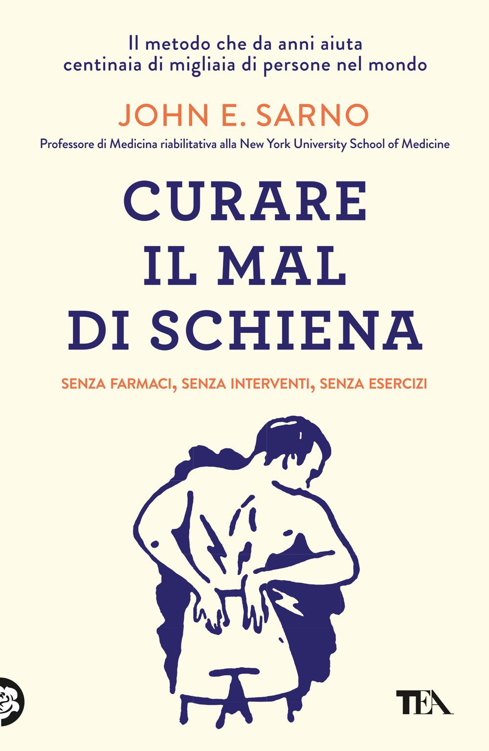 Vorderes Coverbild Curare il mal di schiena. Senza farmaci, senza interventi, senza esercizi