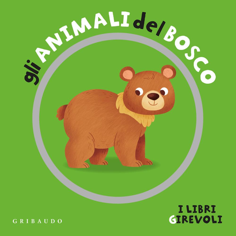 Vorderes Coverbild Gli animali del bosco. I libri girevoli