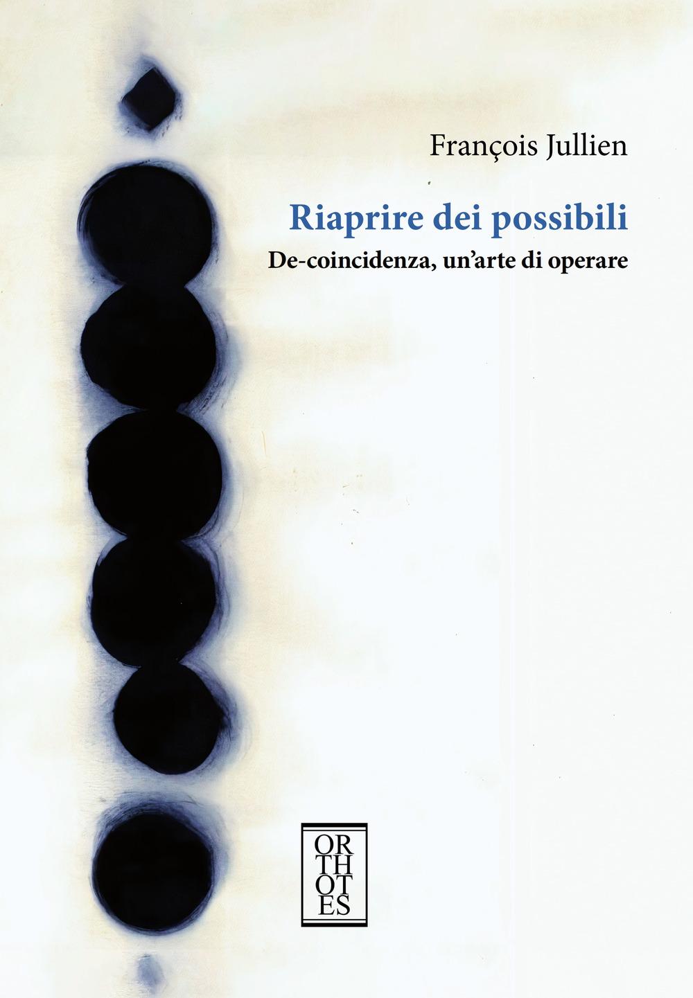 Vorderes Coverbild Riaprire dei possibili. De-coincidenza, un'arte di operare
