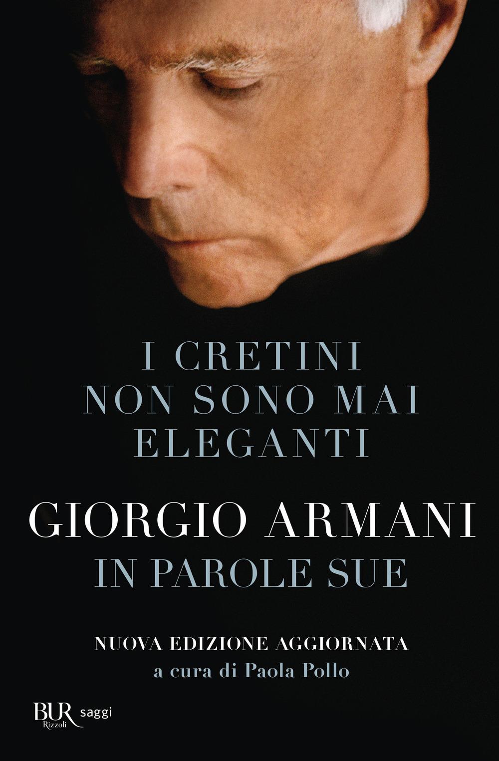 Vorderes Coverbild I cretini non sono mai eleganti. Giorgio Armani in parole sue