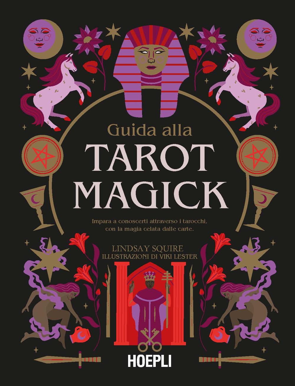 Vorderes Coverbild Guida alla Tarot Magick. Impara a conoscerti attraverso i tarocchi con la magia celata dalle carte