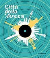 Vorderes Coverbild Città della musica. Capitali e luoghi della geografia musicale