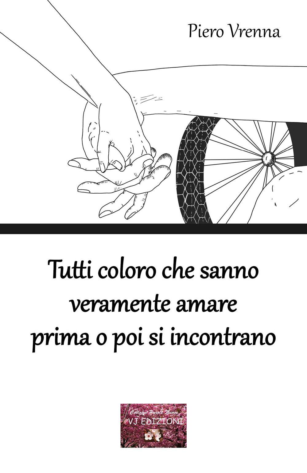 Vorderes Coverbild Tutti coloro che sanno veramente amare prima o poi si incontrano