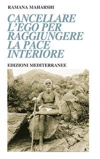 Vorderes Coverbild Cancellare l'ego per raggiungere la pace interiore
