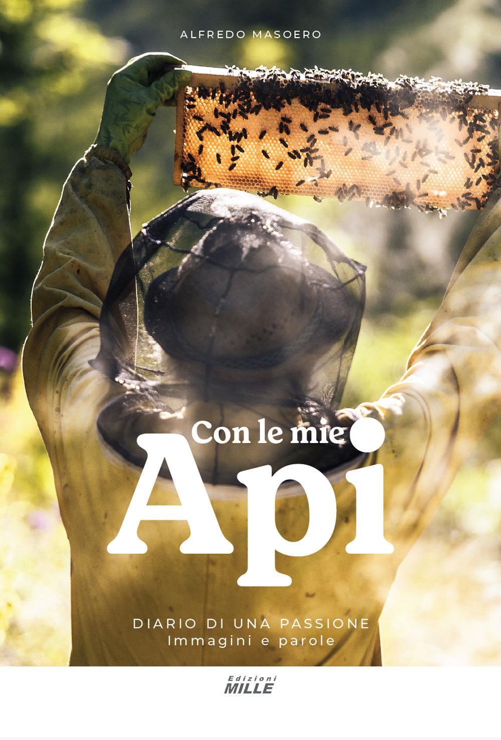 Vorderes Coverbild Con le mie api. Diario di una passione. Immagini e parole