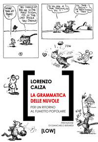 Vorderes Coverbild La grammatica delle nuvole. Per un ritorno al fumetto popolare