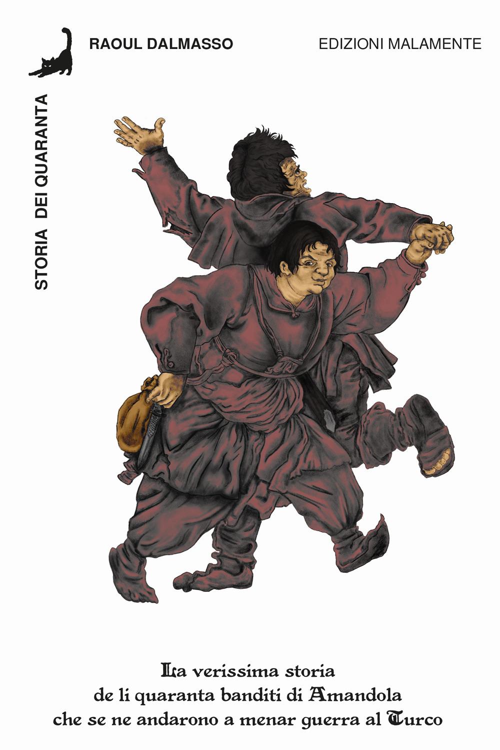 Vorderes Coverbild Storia dei Quaranta. La verissima storia de li quaranta banditi di Amandola che se ne andarono a menar guerra al Turco