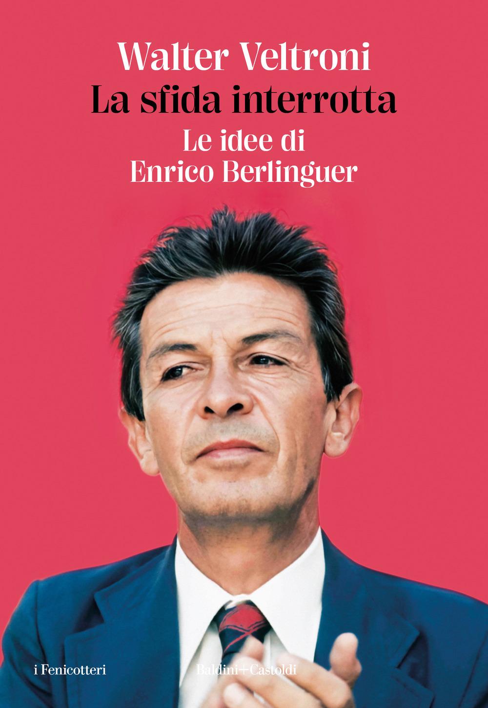 Vorderes Coverbild La sfida interrotta. Le idee di Enrico Berlinguer