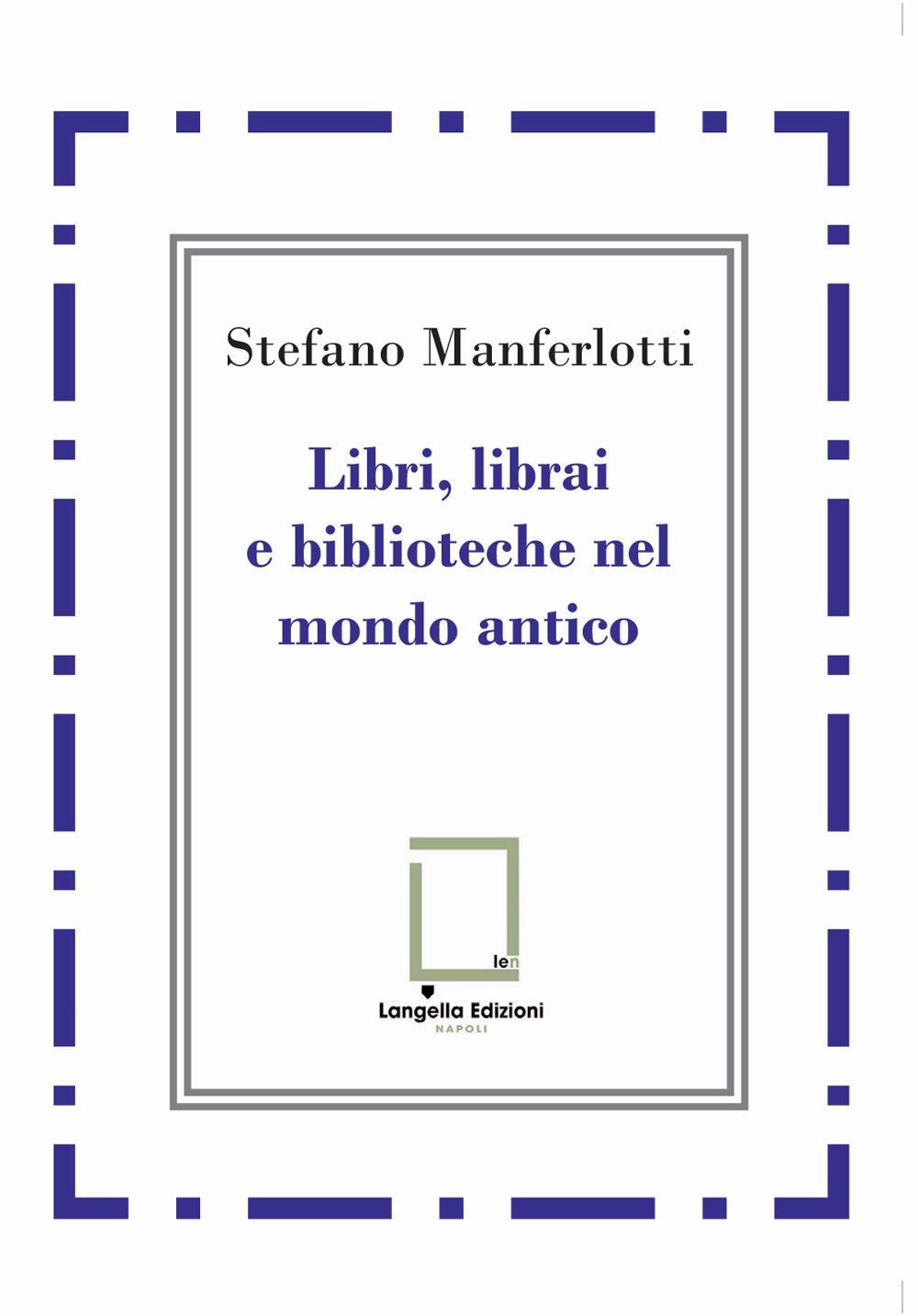 Vorderes Coverbild Libri, librai e biblioteche del mondo antico