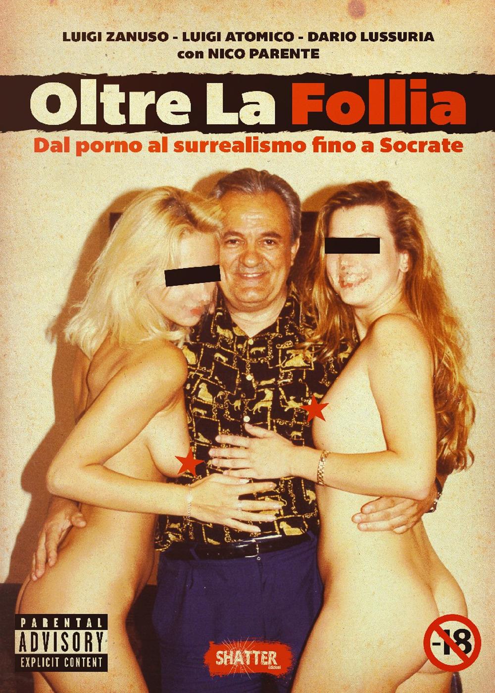 Vorderes Coverbild Oltre la follia. Dal porno al surrealismo fino a Socrate