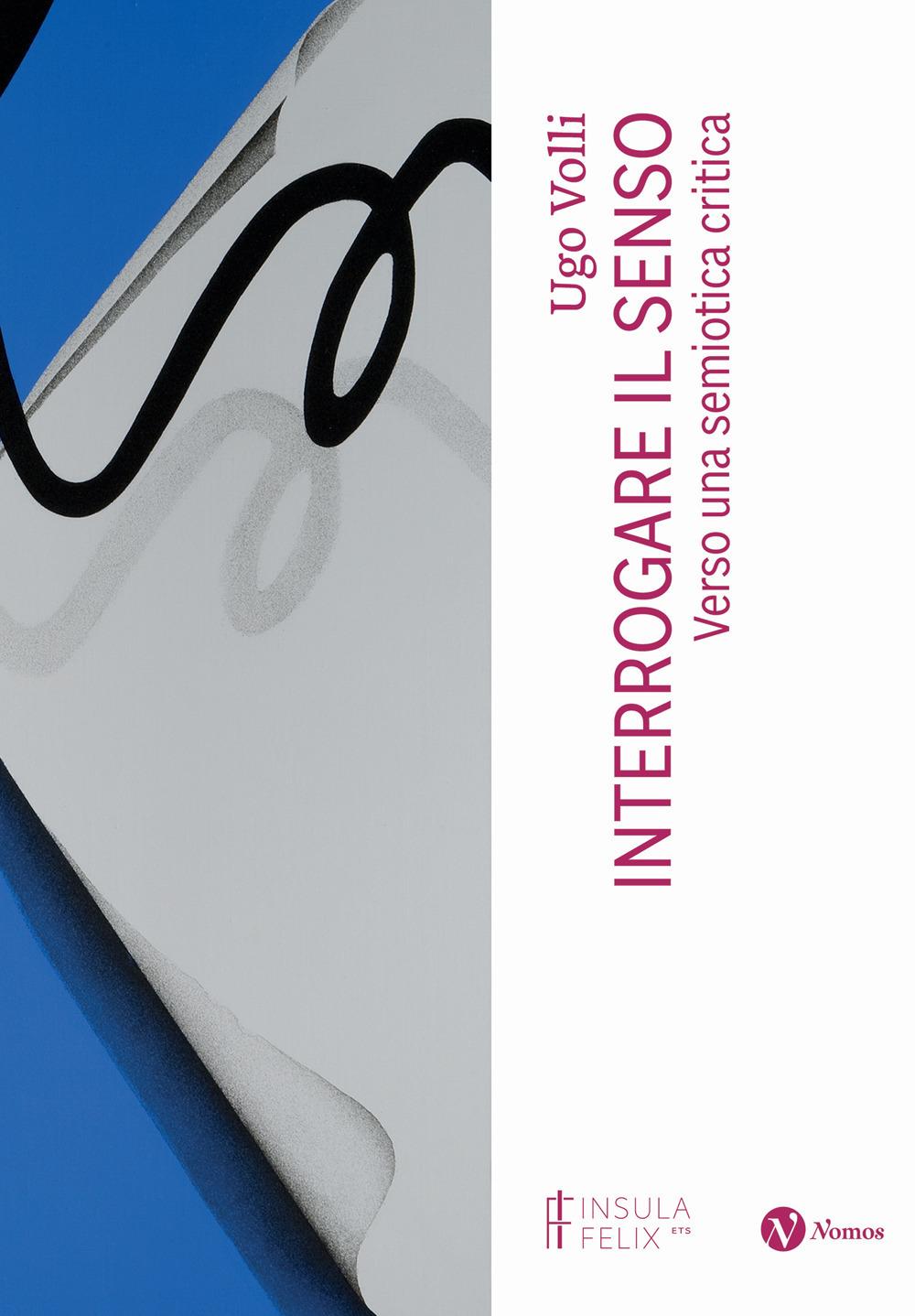 Vorderes Coverbild Interrogare il senso. Verso una semiotica critica