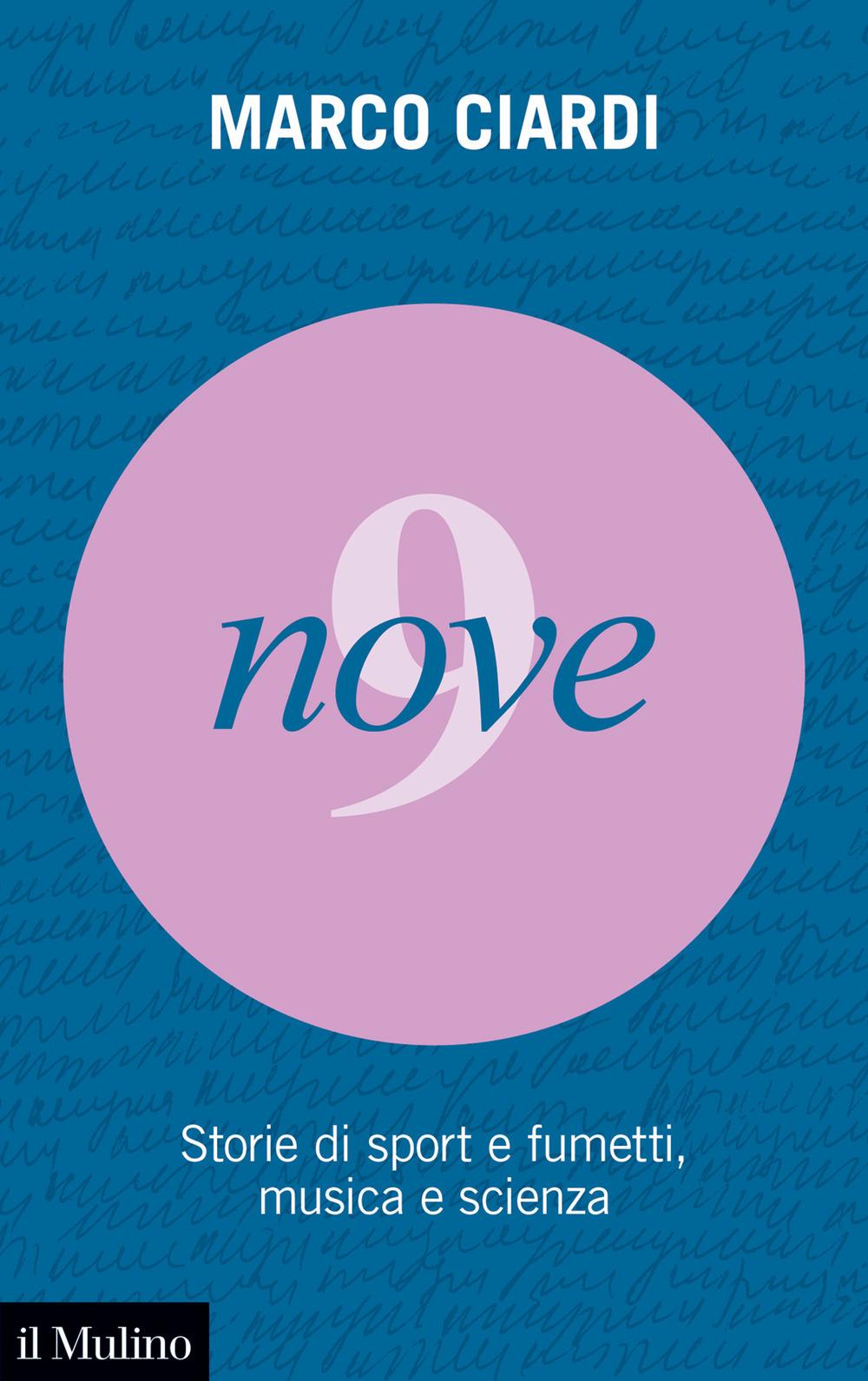 Vorderes Coverbild Nove. Storie di sport e fumetti, musica e scienza