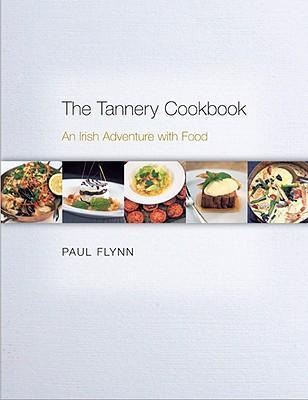 Vorderes Coverbild The Tannery Cookbook: An Irish Adventure with Food