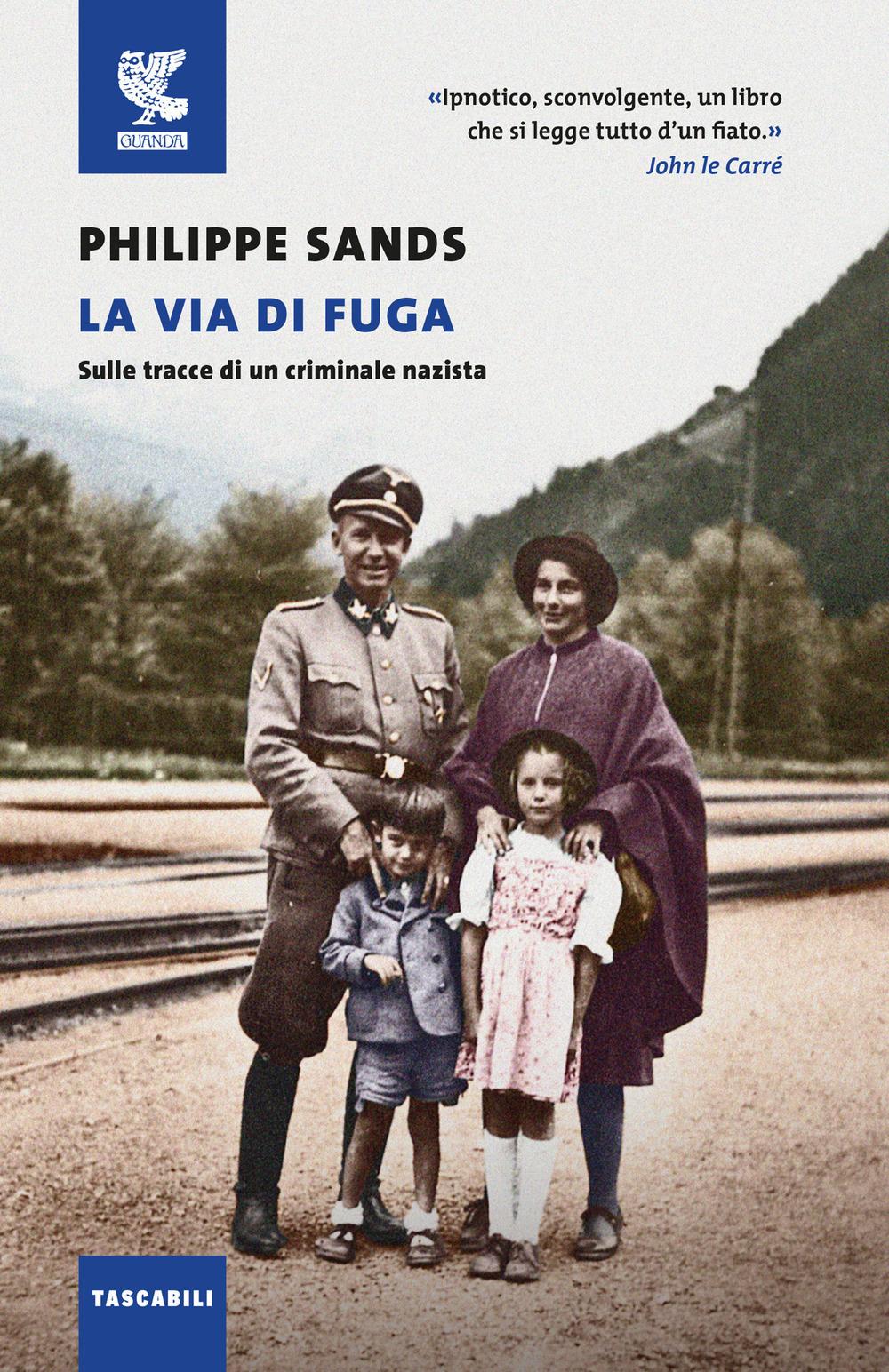 Vorderes Coverbild La via di fuga. Sulle tracce di un criminale nazista