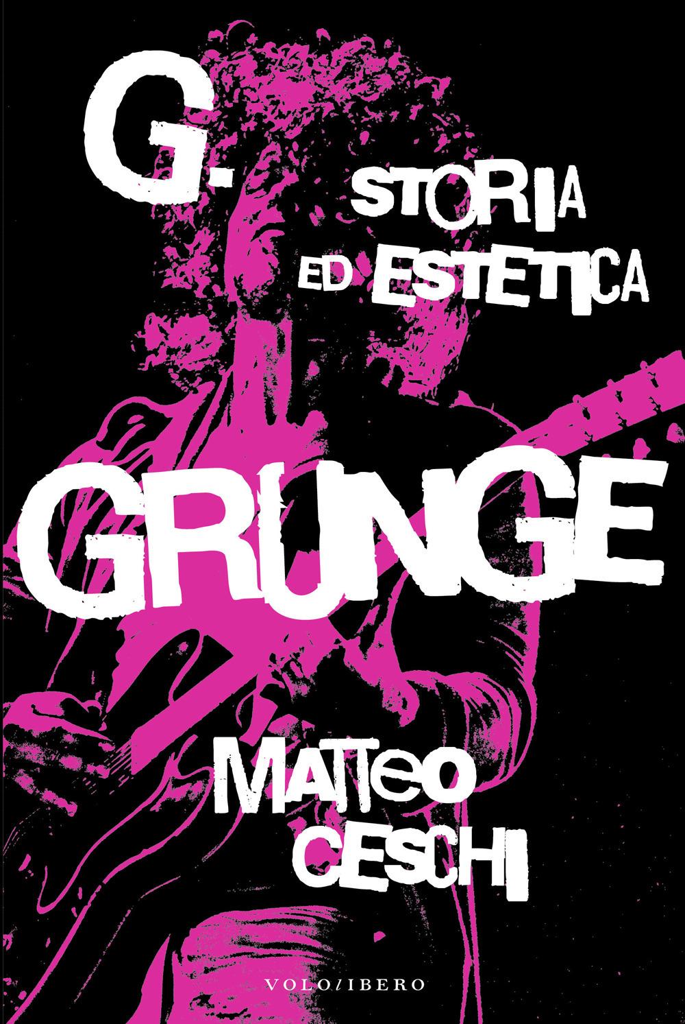Vorderes Coverbild G. Storia ed estetica Grunge