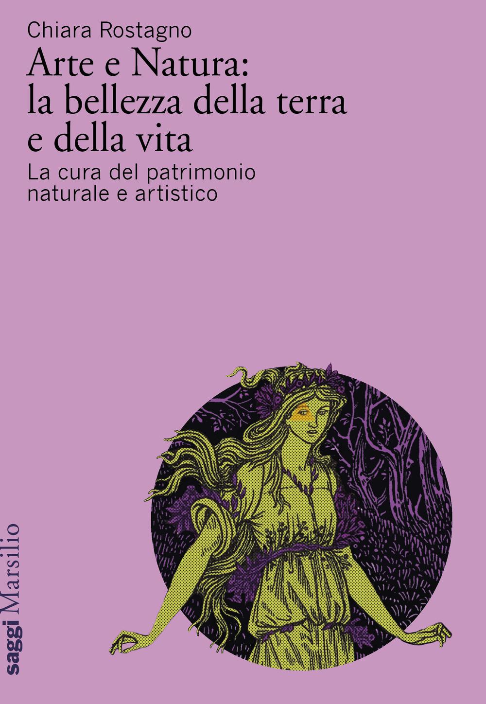 Vorderes Coverbild Arte e natura: la bellezza della terra e della vita. La cura del patrimonio culturale artistico