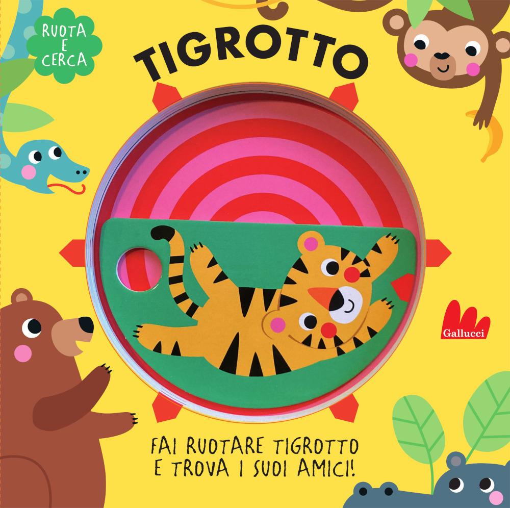 Vorderes Coverbild Tigrotto. Ruota e cerca