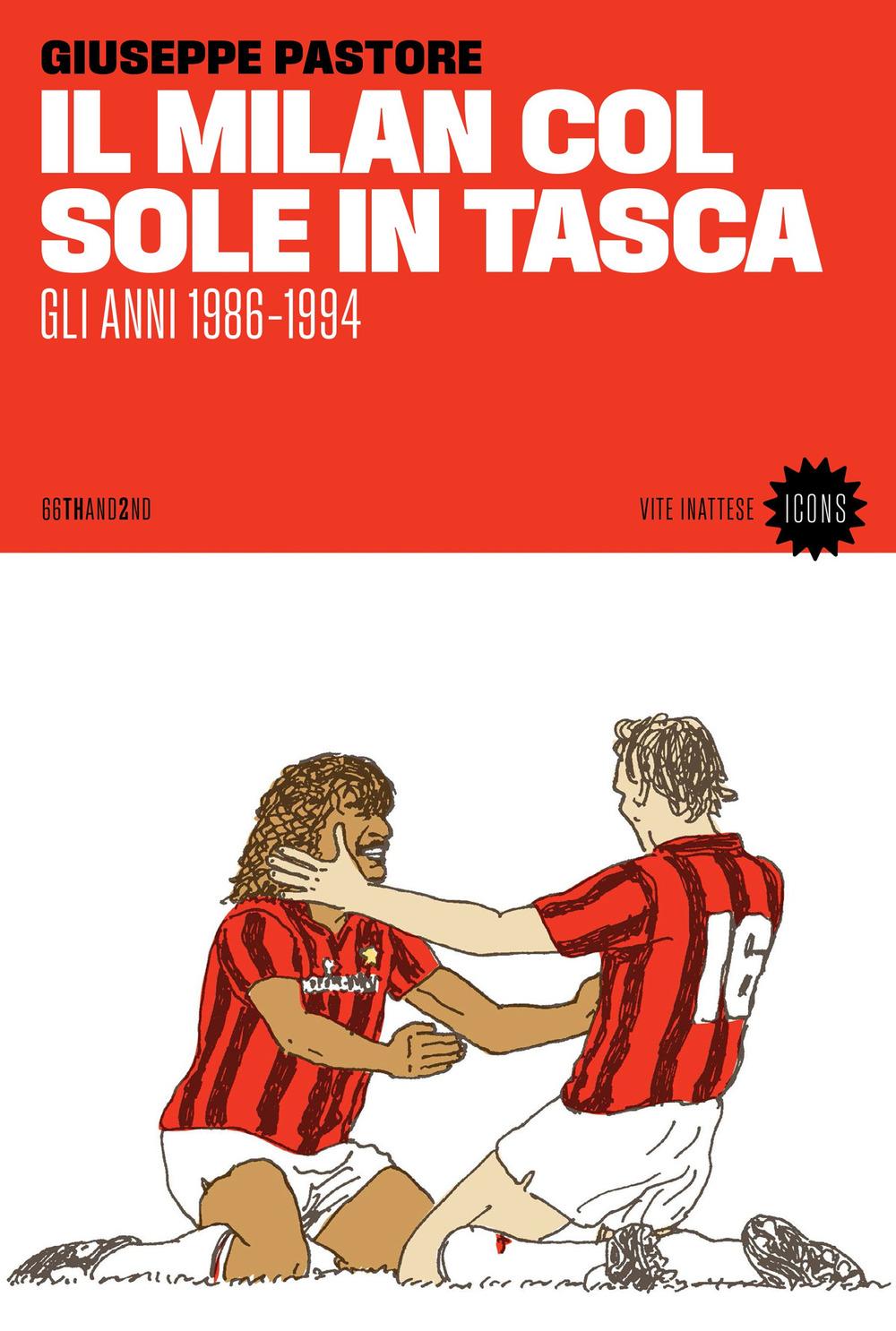 Vorderes Coverbild Il Milan col sole in tasca. Gli anni 1986-1994