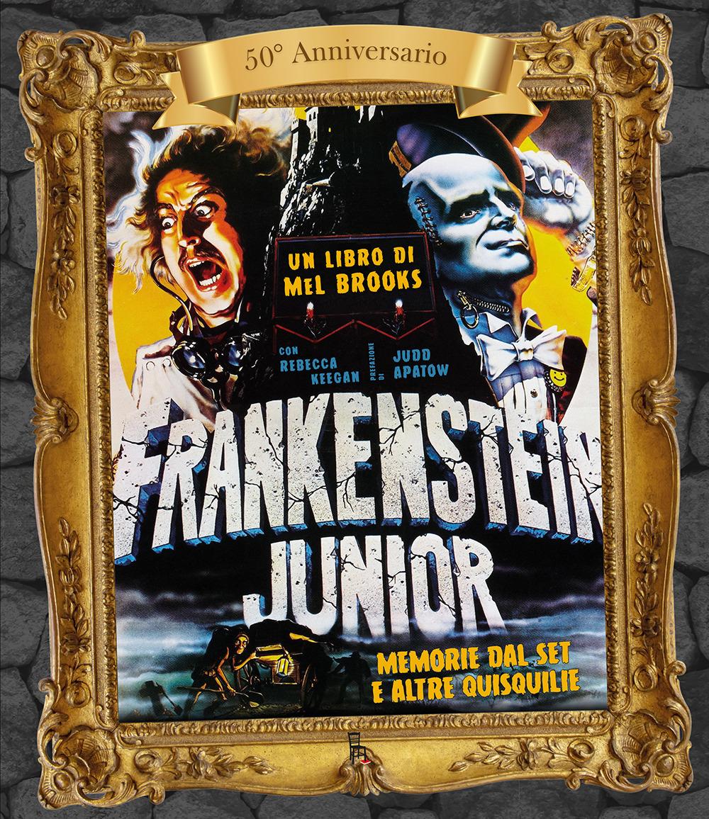 Vorderes Coverbild Frankenstein Junior: memorie dal set e altre quisquilie 50° anniversario