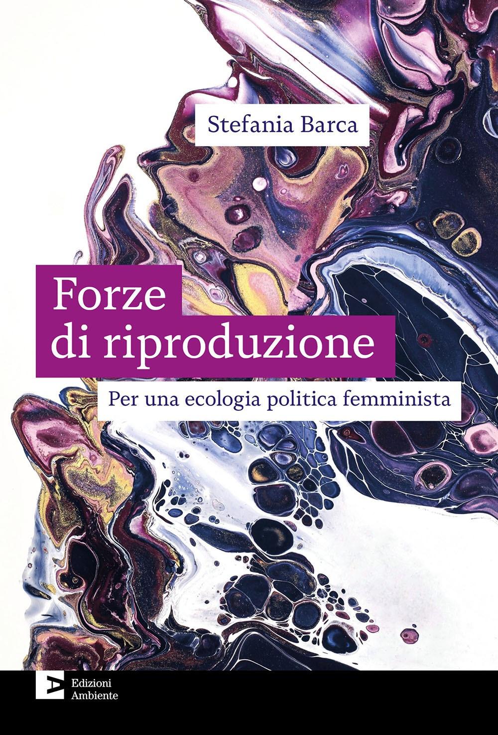 Vorderes Coverbild Le forze di riproduzione. Per una ecologia politica femminista