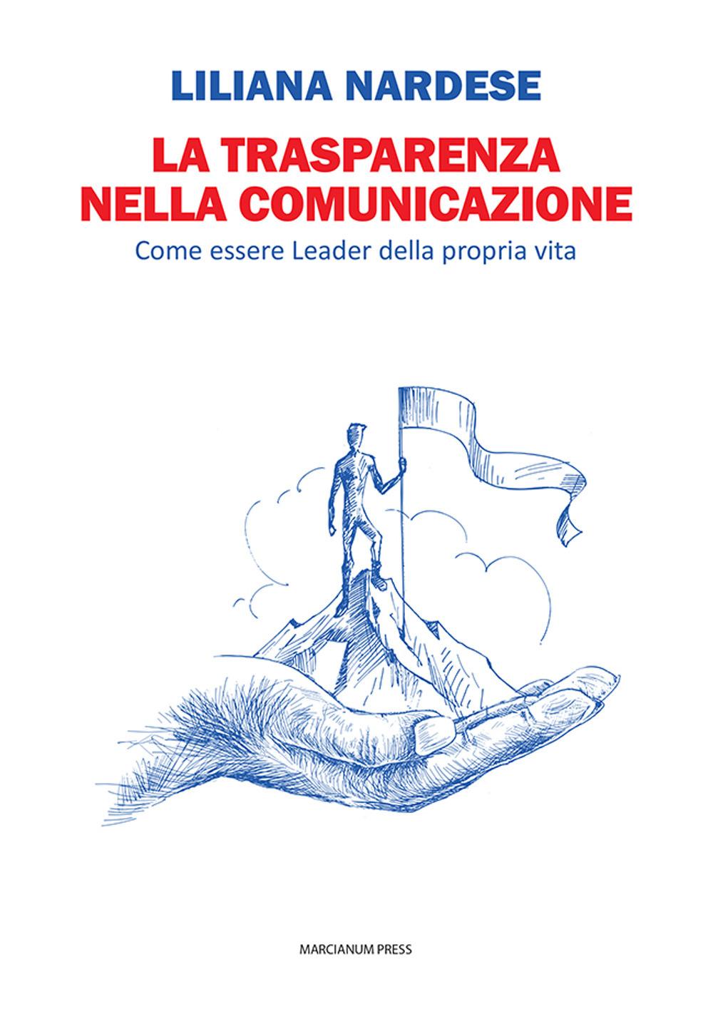 Vorderes Coverbild La trasparenza nella comunicazione. Come essere leader della propria vita