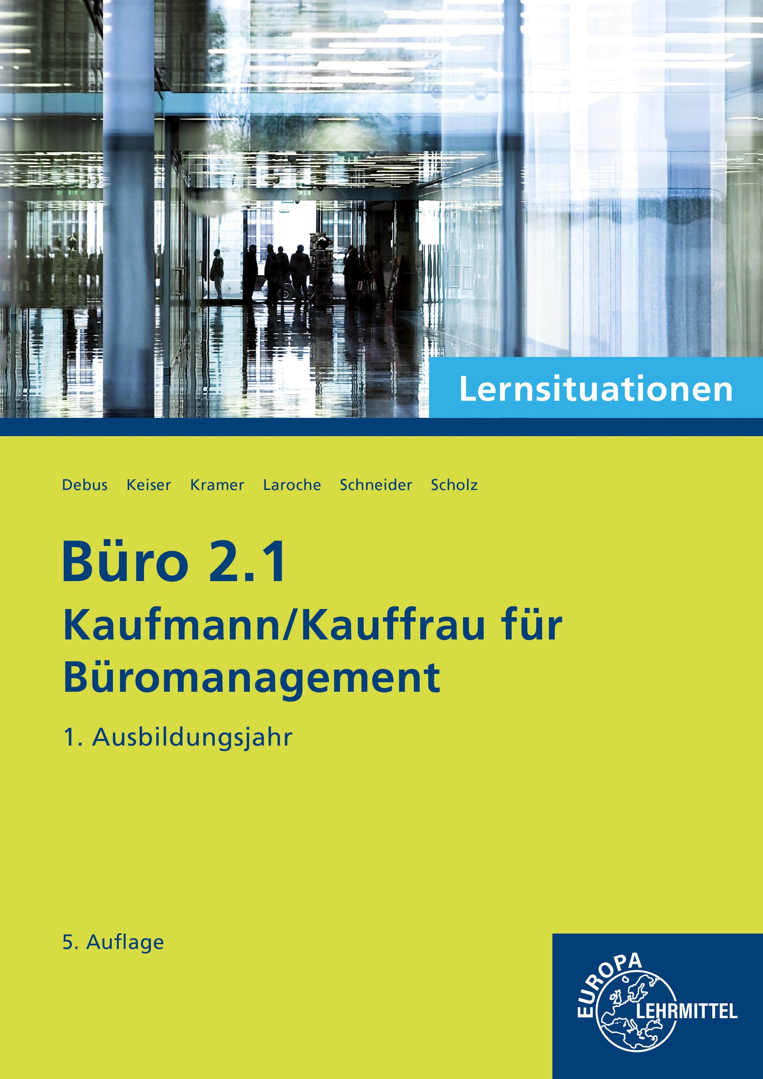 Vorderes Coverbild Büro 2.1 - Kaufmann/Kauffrau für Büromanagement, Lernsituationen, 1. Ausbildungsjahr