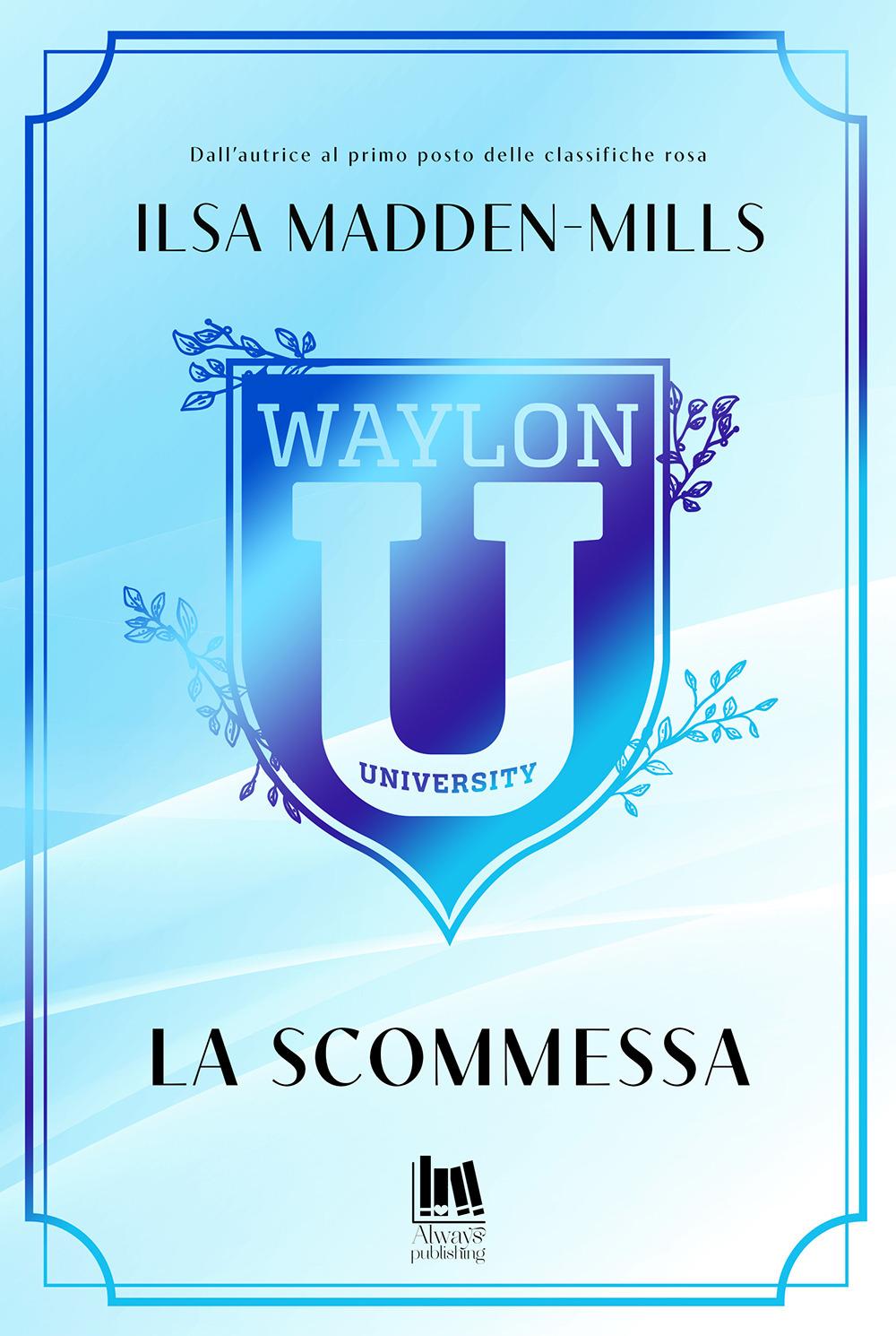 Vorderes Coverbild La scommessa. Waylon University