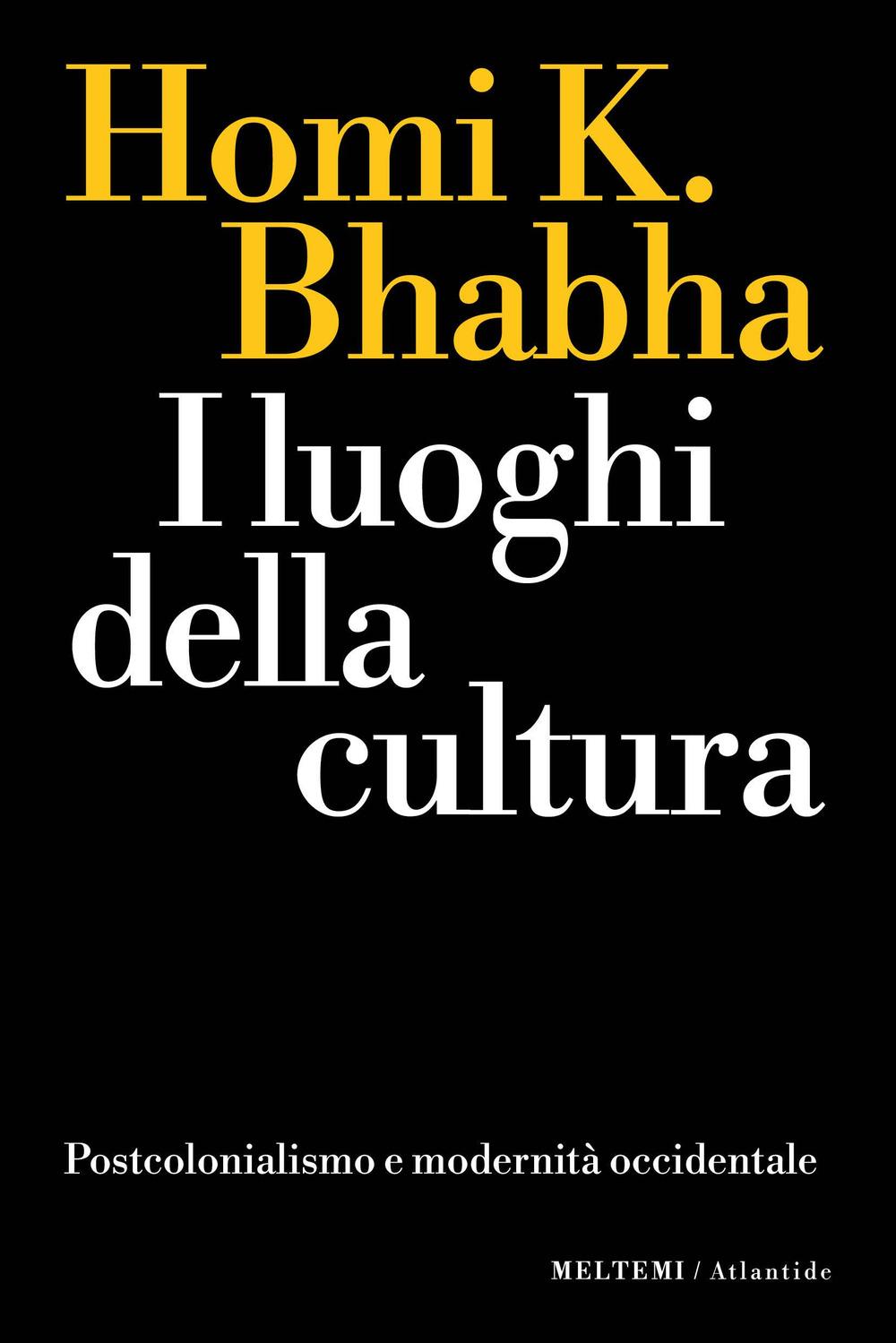 Vorderes Coverbild I luoghi della cultura. Postcolonialismo e modernità occidentale