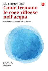 Vorderes Coverbild Come tremano le cose riflesse nell'acqua