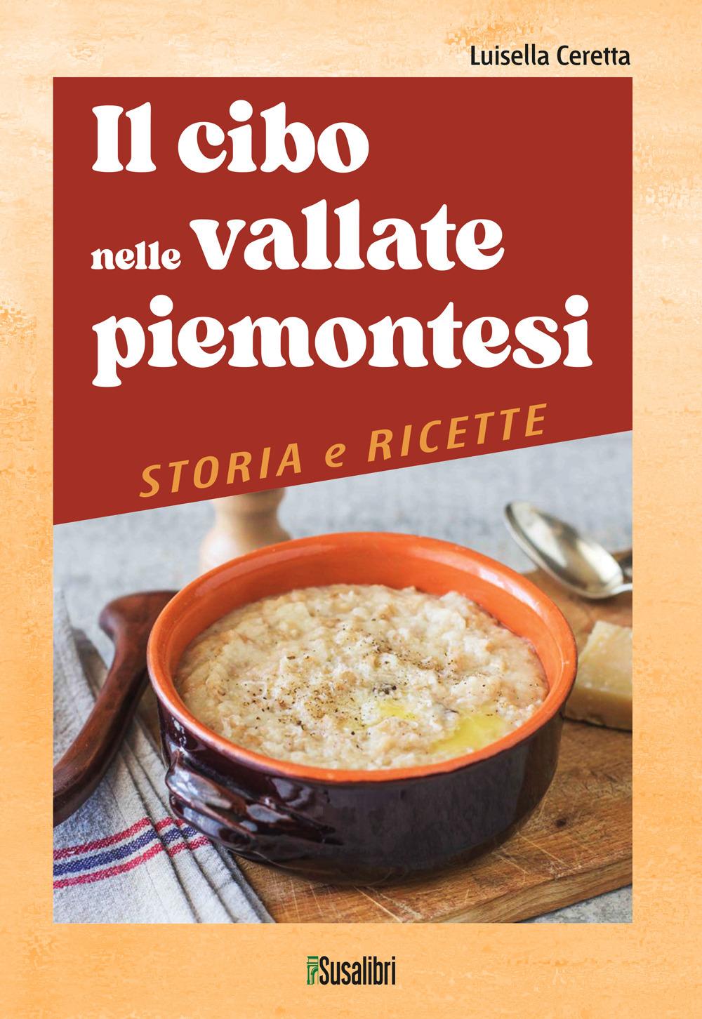 Vorderes Coverbild Il cibo nelle vallate piemontesi. Storia e ricette