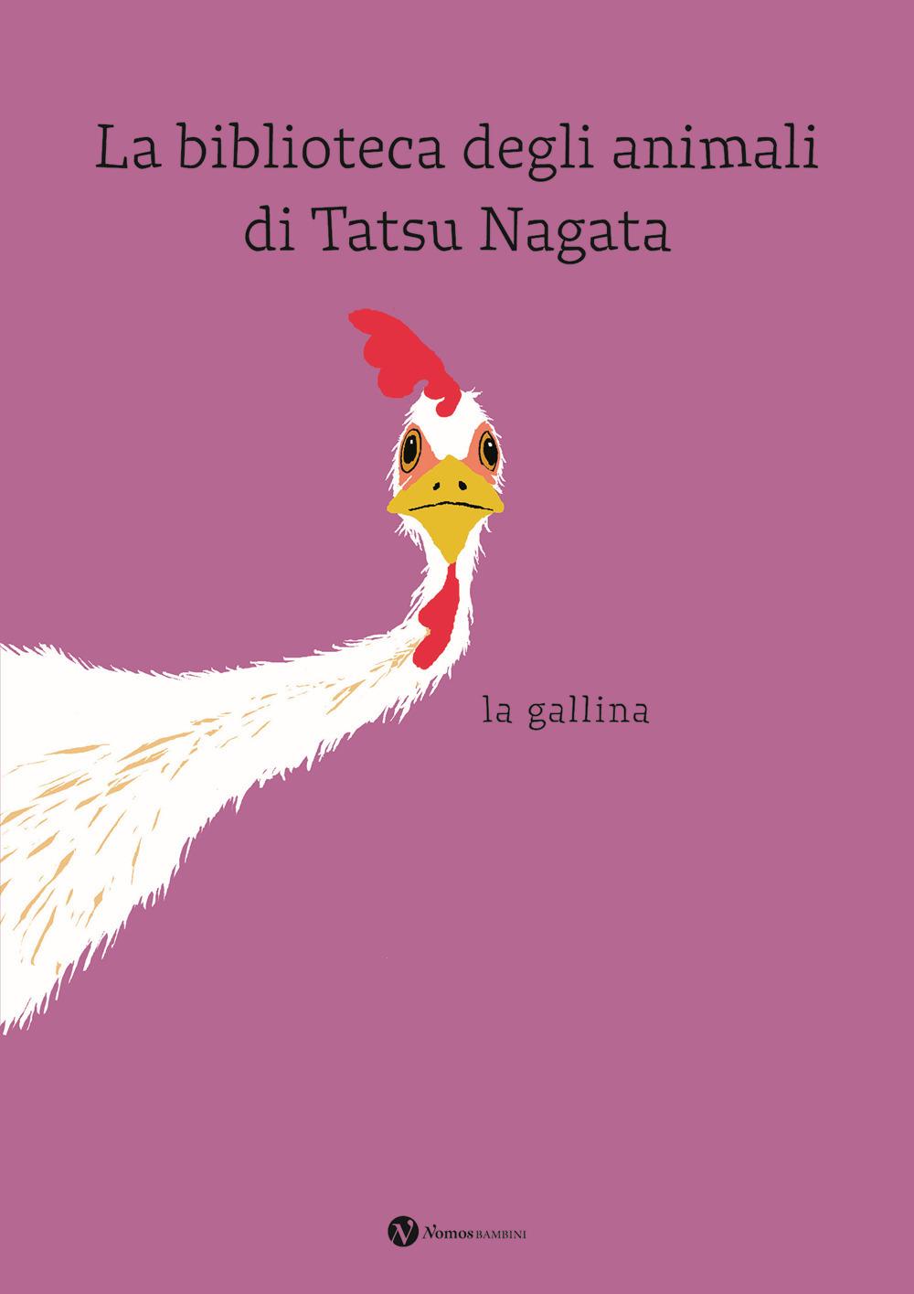 Vorderes Coverbild La gallina. La biblioteca degli animali di Tatsu Nagata