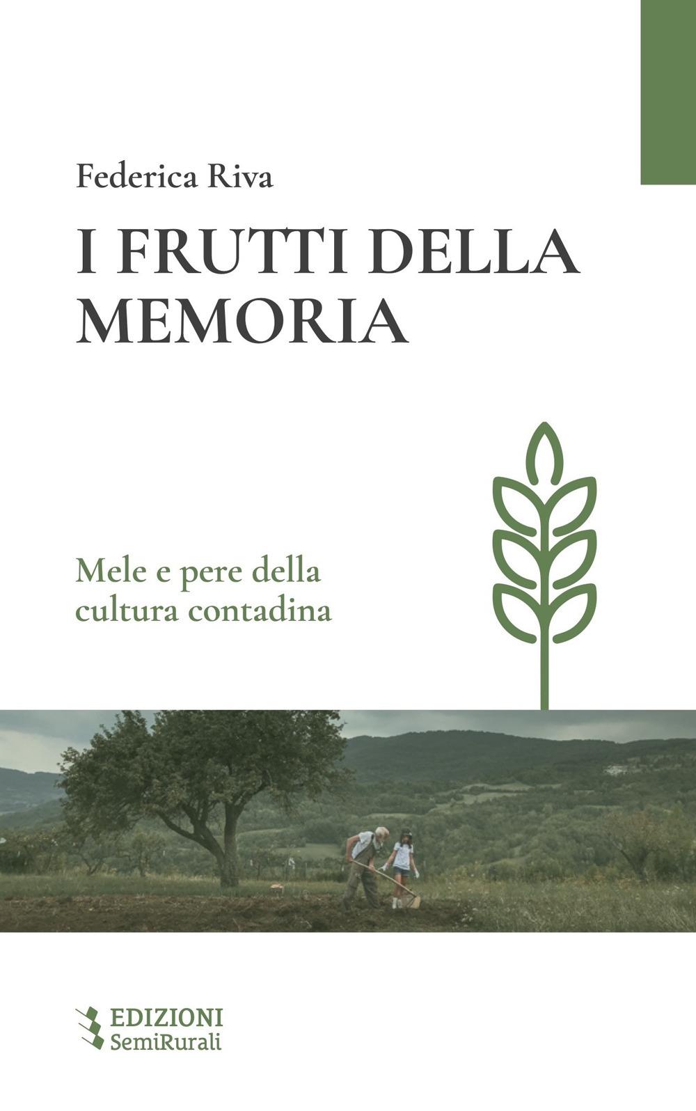 Vorderes Coverbild I frutti della memoria. Mele e pere della cultura contadina