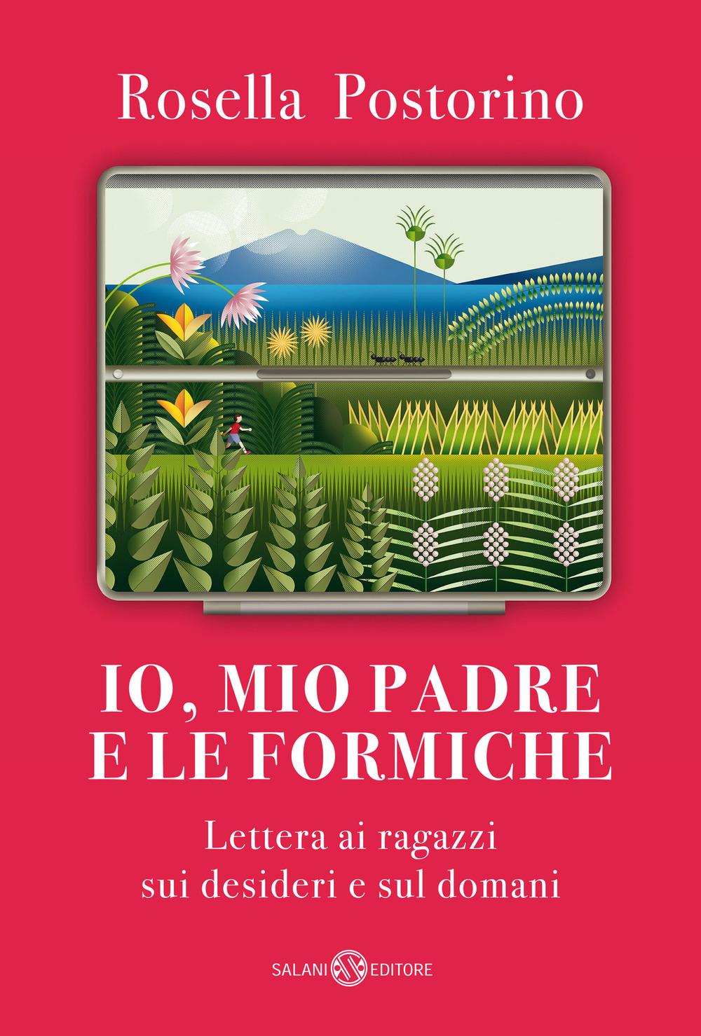 Vorderes Coverbild Io, mio padre e le formiche. Lettera ai ragazzi sui desideri e sul domani