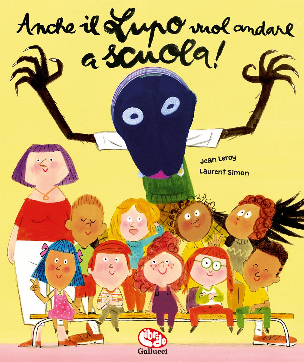 Vorderes Coverbild Anche il Lupo vuol andare a scuola!
