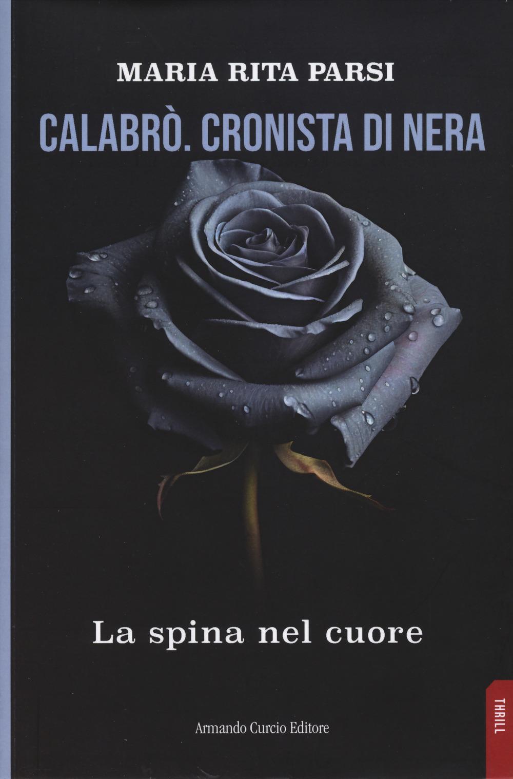 Vorderes Coverbild Calabrò. Cronista di nera. La spina nel cuore