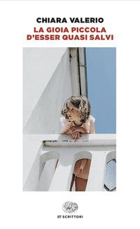 Vorderes Coverbild La gioia piccola d'esser quasi salvi