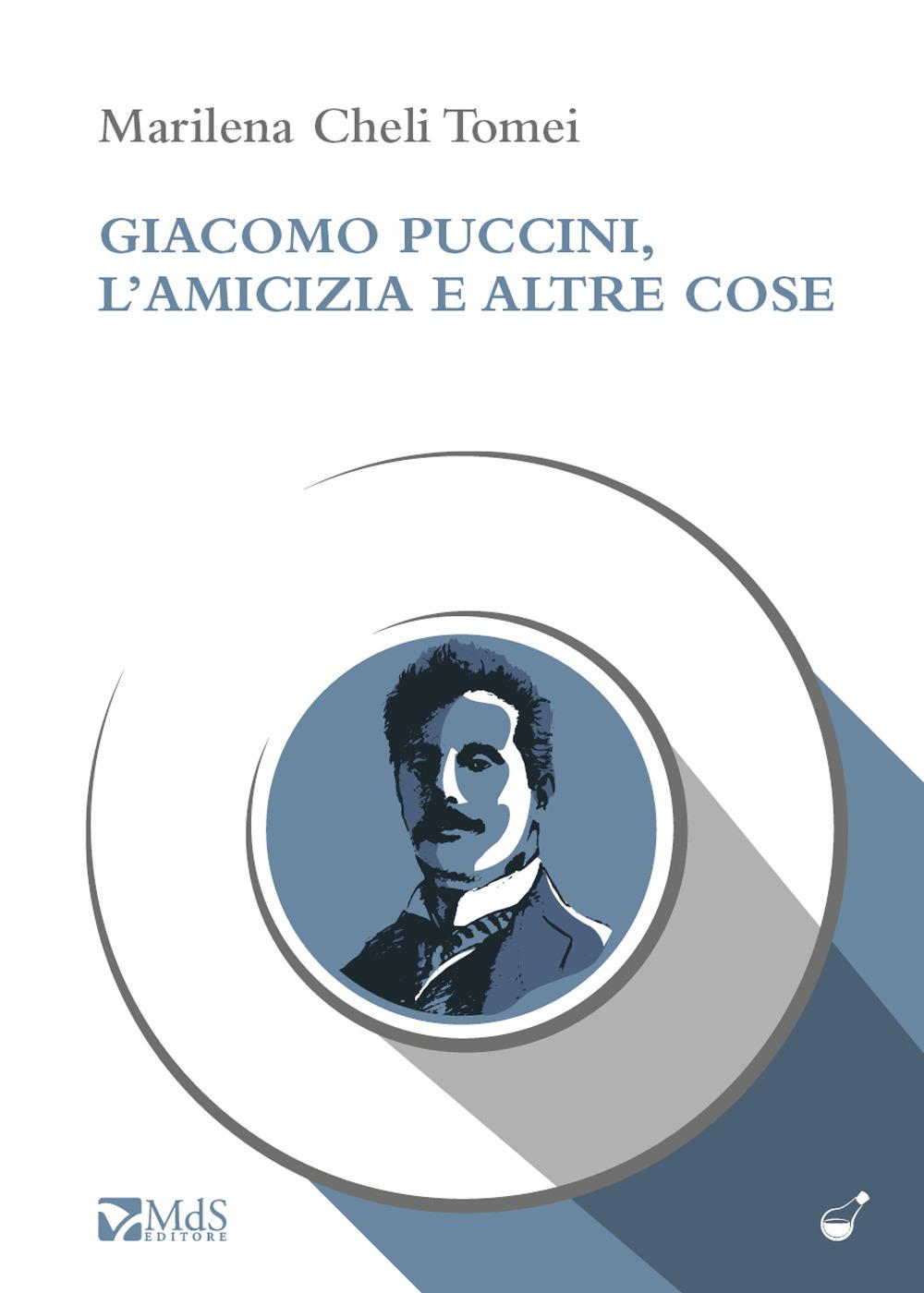 Vorderes Coverbild Giacomo Puccini, l'amicizia e altre cose