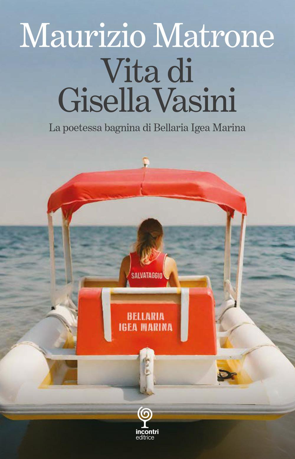 Vorderes Coverbild Vita di Gisella Vasini. La poetessa bagnina di Bellaria Igea Marina