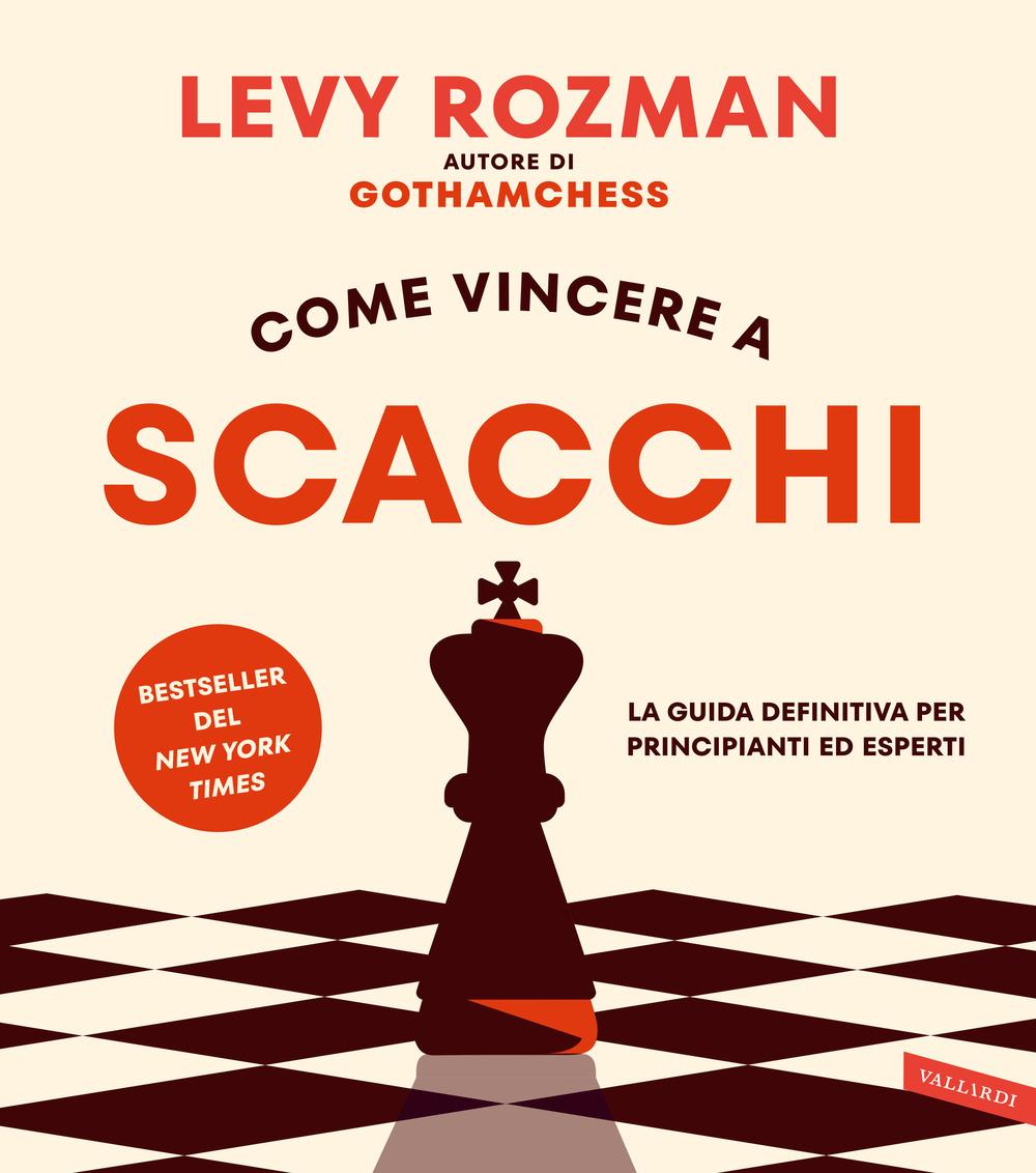 Vorderes Coverbild Come vincere a scacchi. La guida definitiva per principianti ed esperti